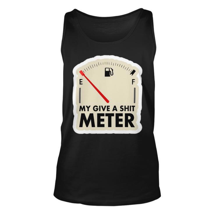 My Give A Shit Meter Is Empty Sarcastic Autocollant  393 Trending Shirt Unisex Tank Top