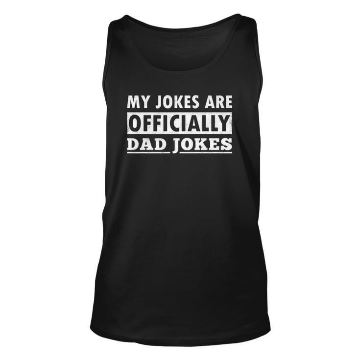 My Jokes Are Officially Dad Jokes  Fathers Day Gift  Unisex Tank Top
