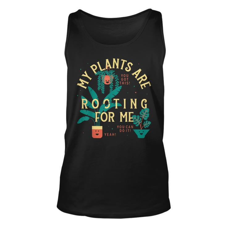 My Plants Are Rooting For Me Plant Funny Gift  Unisex Tank Top