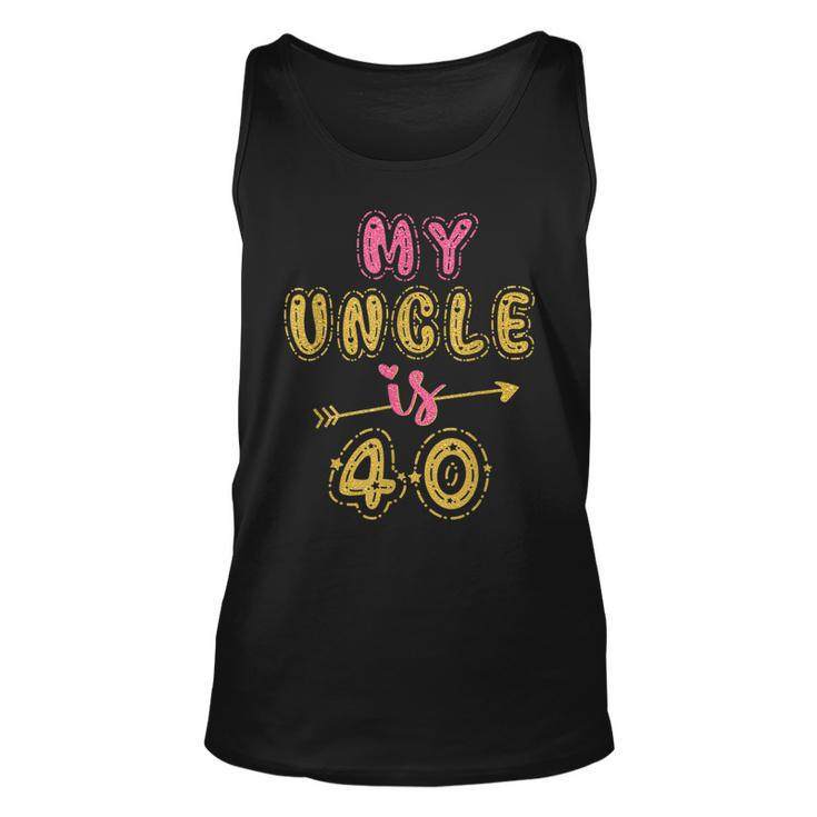 My Uncle Is 40 Years Old 40Th Birthday Party Idea For Him  Unisex Tank Top
