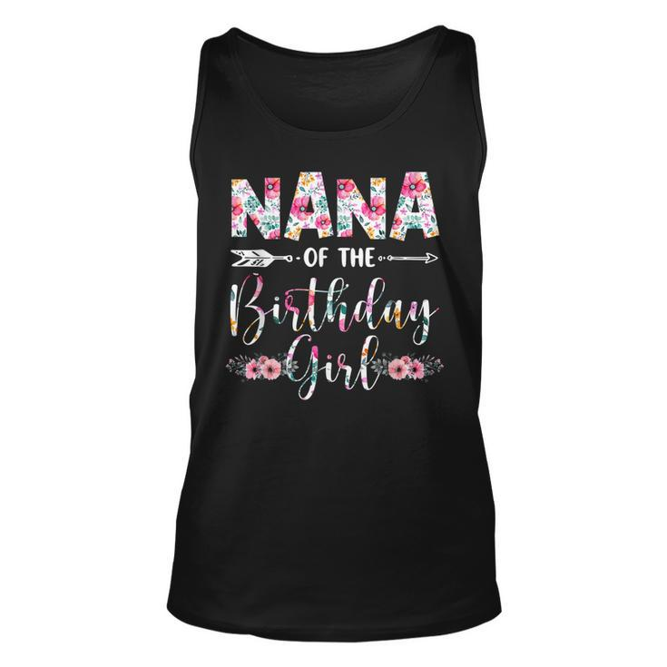 Nana Of The Birthday Girl Mom Flower Mothers Day Gift  Unisex Tank Top