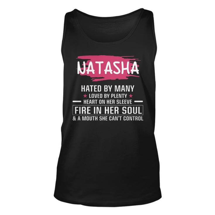 Natasha Name Gift   Natasha Hated By Many Loved By Plenty Heart On Her Sleeve Unisex Tank Top