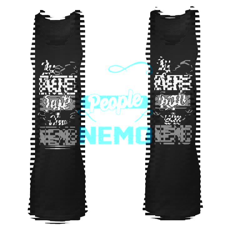 Nemo Grandpa Gift My Favorite People Call Me Nemo V2 Unisex Tank Top