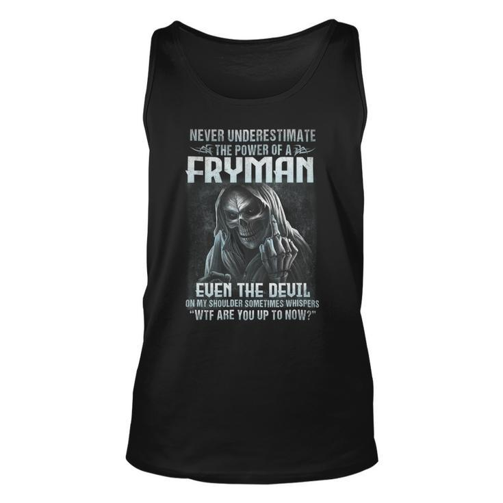 Never Underestimate The Power Of An Fryman Even The Devil V2 Unisex Tank Top