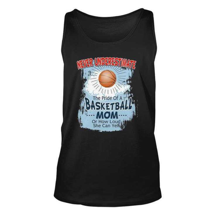 Never Underestimate The Pride Of A Basketball Mom Unisex Tank Top