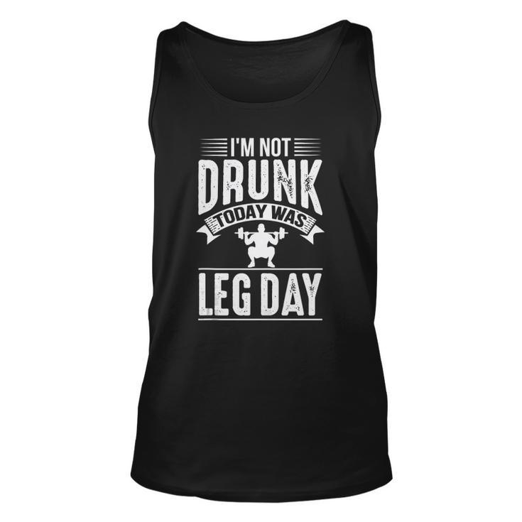 Not Drunk Today Leg Day Workout Enthusiast Christmas Gift Unisex Tank Top