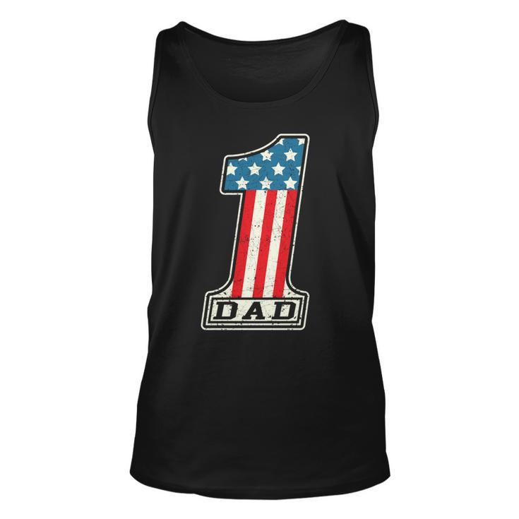 Number One Dad American Flag 4Th Of July Fathers Day Gift   Unisex Tank Top