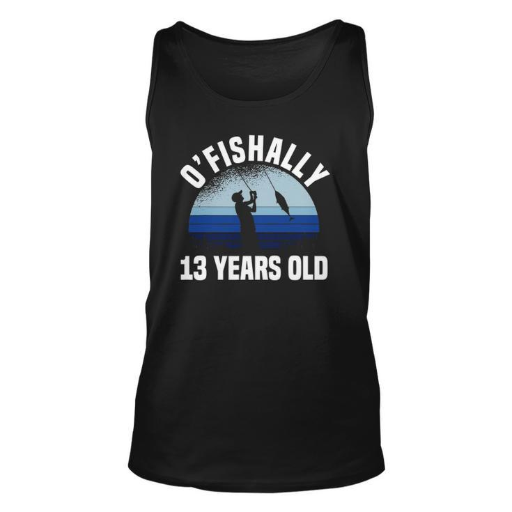 Ofishally 13 Years Old Fisherman 13Th Birthday Fishing Unisex Tank Top
