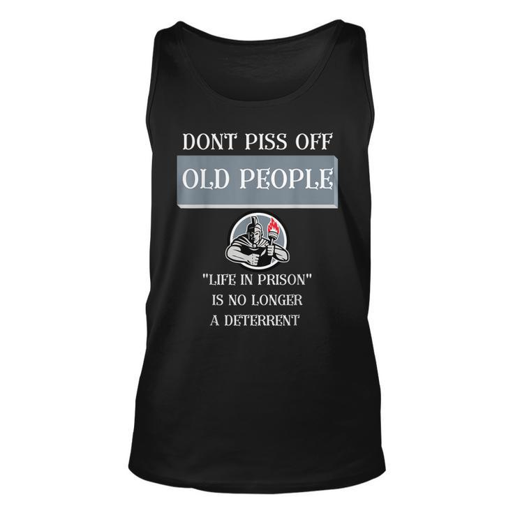 Old People Gifts Dont Mess With Old People Prison Badass Unisex Tank Top