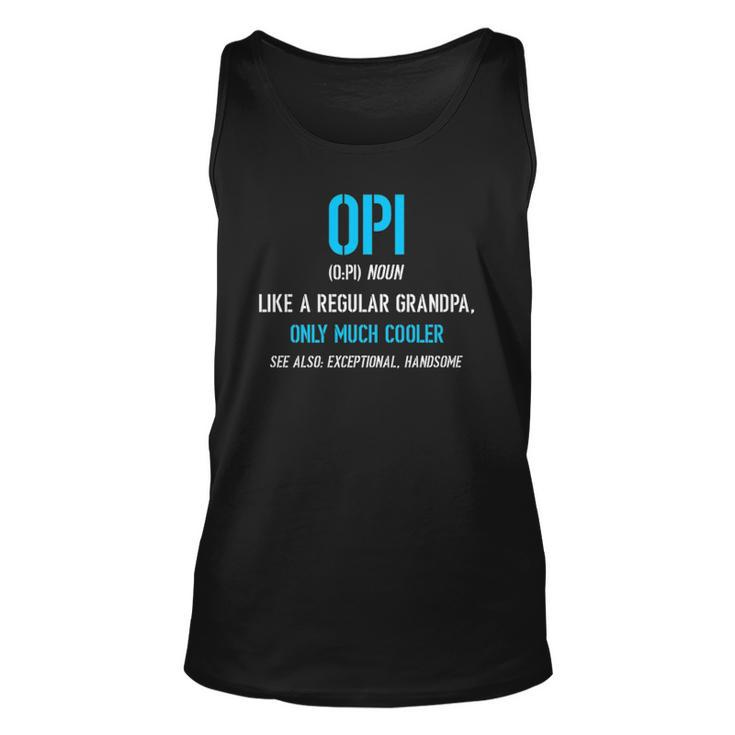Opi Gift Like A Regular Funny Definition Much Cooler  Unisex Tank Top