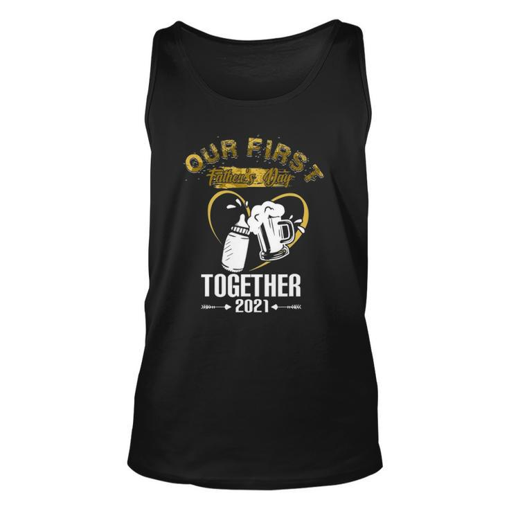 Our First Fathers Day Together 2021 Dad Gift For Men Unisex Tank Top