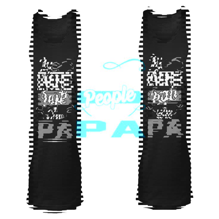 Pa Grandpa Gift My Favorite People Call Me Pa V2 Unisex Tank Top