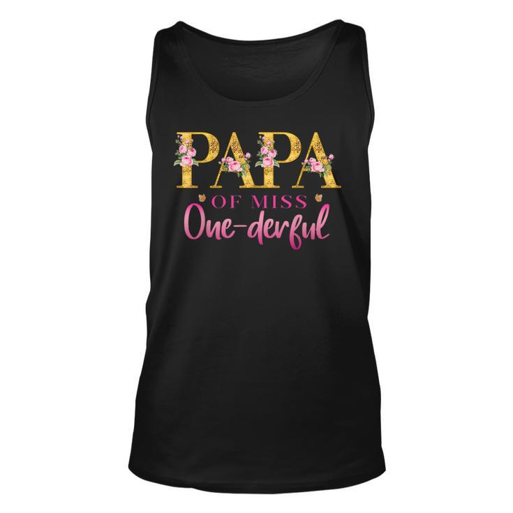 Papa Of Miss One Derful 1St Birthday Party First One-Derful  Unisex Tank Top