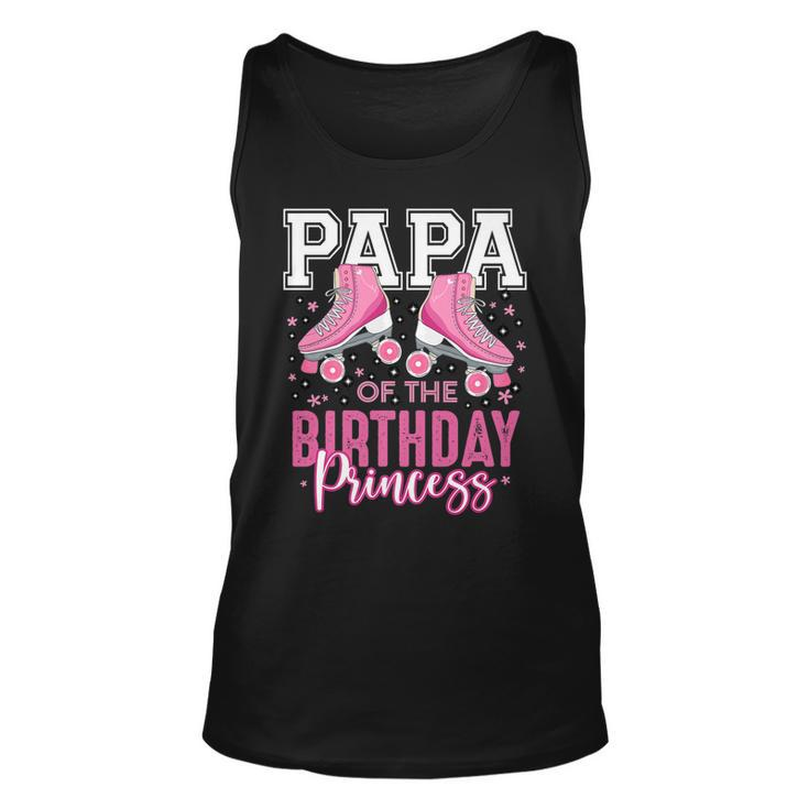Papa Of The Birthday Princess Roller Skating B-Day Matching   Unisex Tank Top