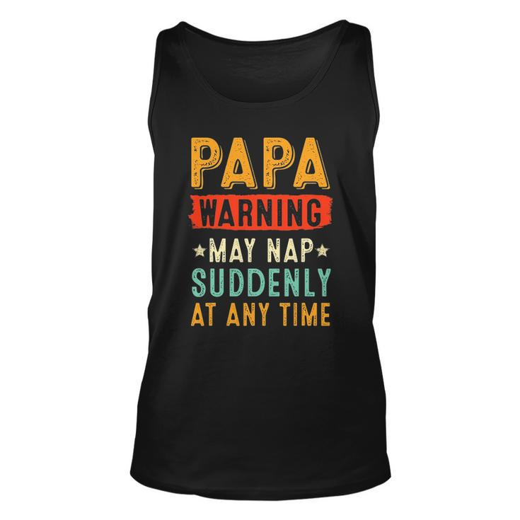 Papa Warning May Nap Suddenly At Any Time Vintage Father’S Day
 Tank Top