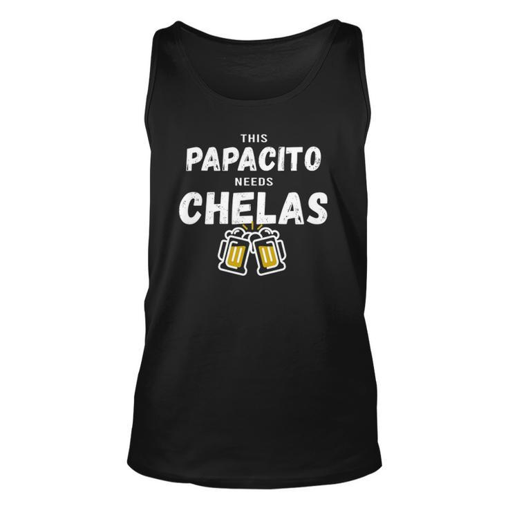 Papacito Needs Chelas Spanish 5 Mayo Mexican Independence Unisex Tank Top