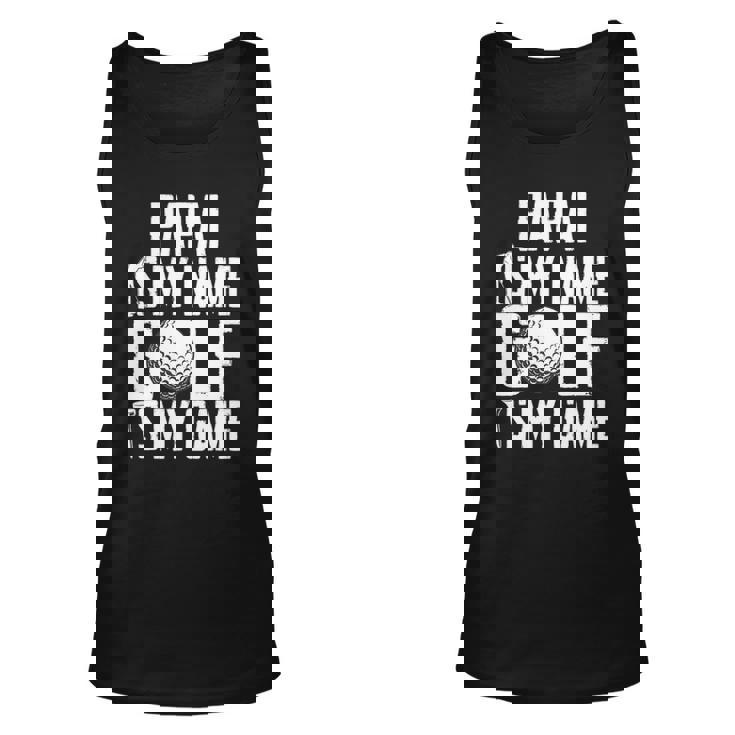 Papai Is My Name Golf Is My Game Love Golfing Unisex Tank Top