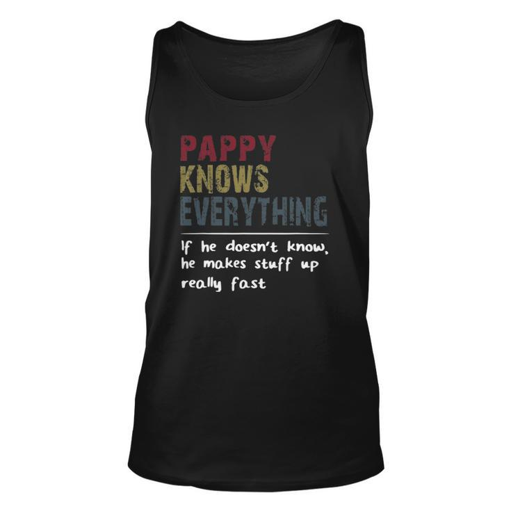 Pappy Knows Everything If He Doesnt Know Fathers Day Unisex Tank Top