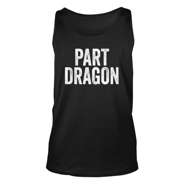 Part Dragon Dragonkin Otherkin Funny Dragon Kin Unisex Tank Top
