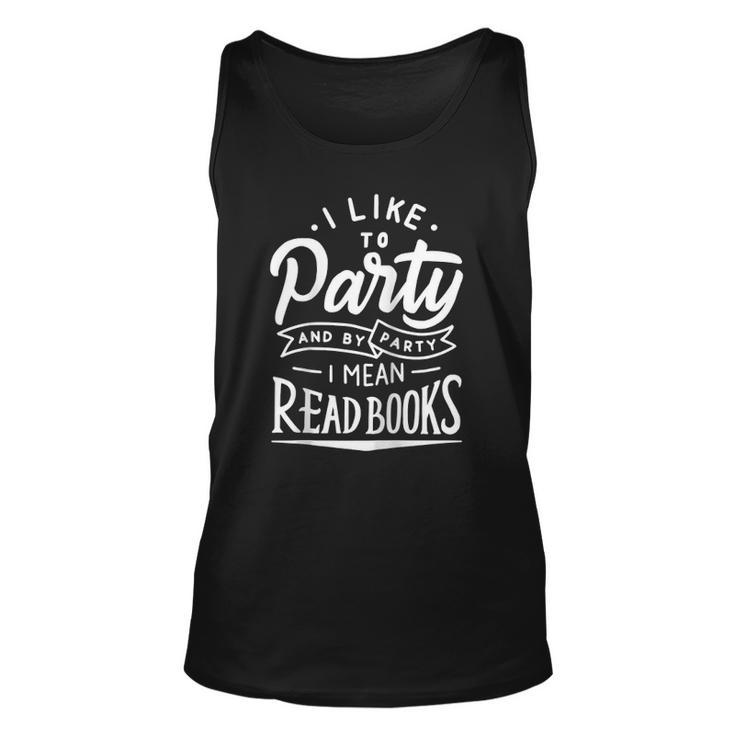 I Like To Party And By Party I Mean Read Books Raglan Baseball Tee Tank Top