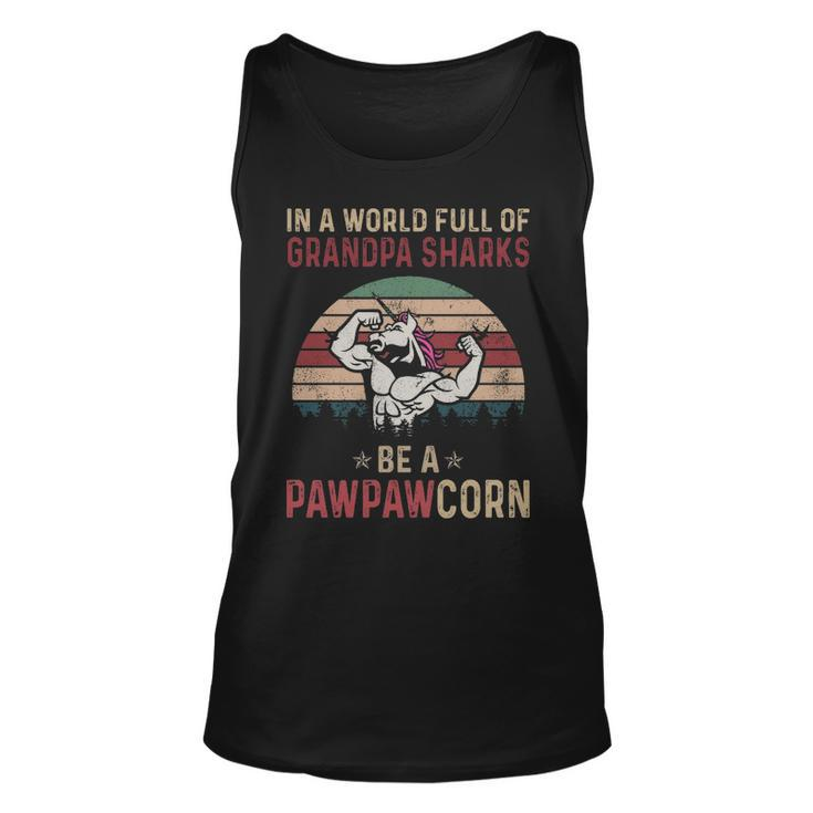 Paw Paw Grandpa Gift   In A World Full Of Grandpa Sharks Be A Pawpawcorn V2 Unisex Tank Top