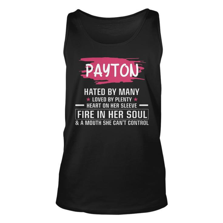 Payton Name Gift   Payton Hated By Many Loved By Plenty Heart On Her Sleeve Unisex Tank Top