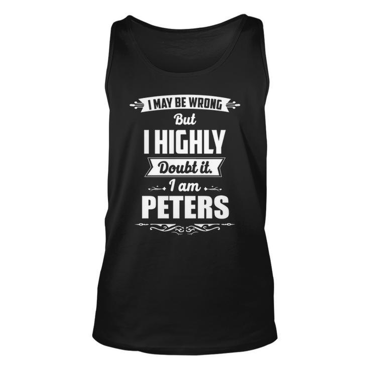 Peters Name Gift   I May Be Wrong But I Highly Doubt It Im Peters Unisex Tank Top