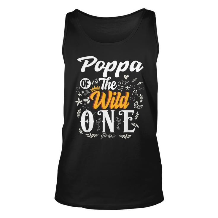 Poppa Of The Wild One 1St Birthday Party First Thing Men  Unisex Tank Top