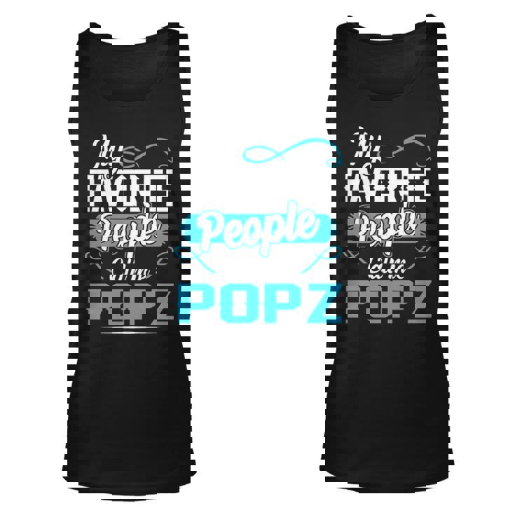 Popz Grandpa Gift My Favorite People Call Me Popz V2 Unisex Tank Top