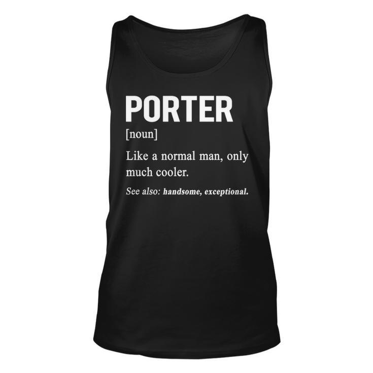 Porter Name Gift Porter Funny Definition Unisex Tank Top