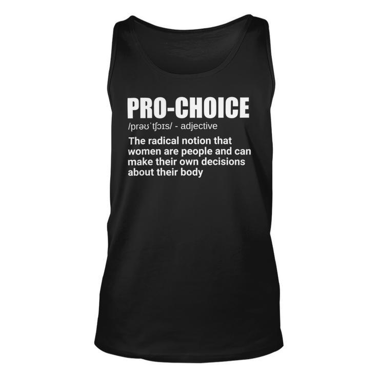 Pro Choice Definition Feminist Womens Rights My Choice Unisex Tank Top