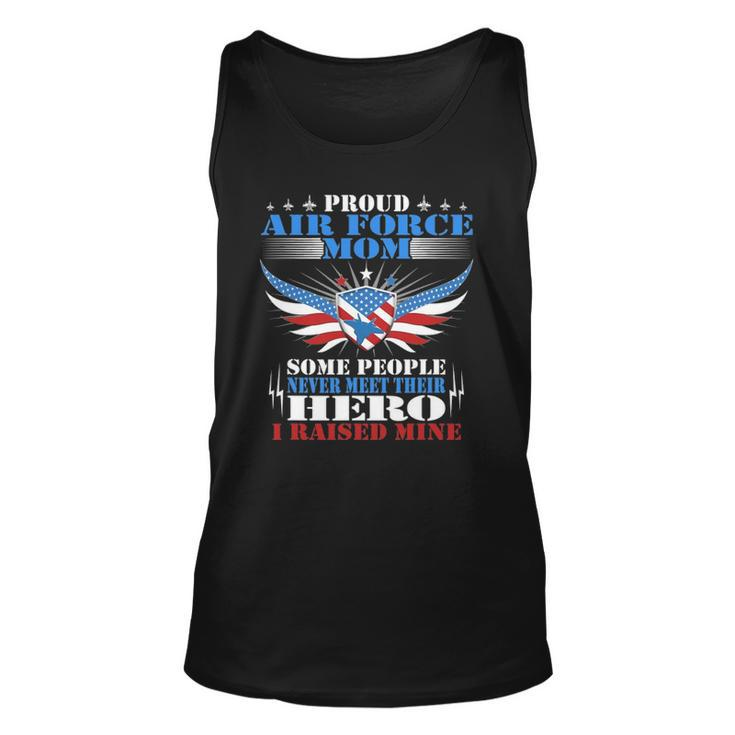 Proud Air Force Mom - I Raised Mine - Military Mother Gift Unisex Tank Top