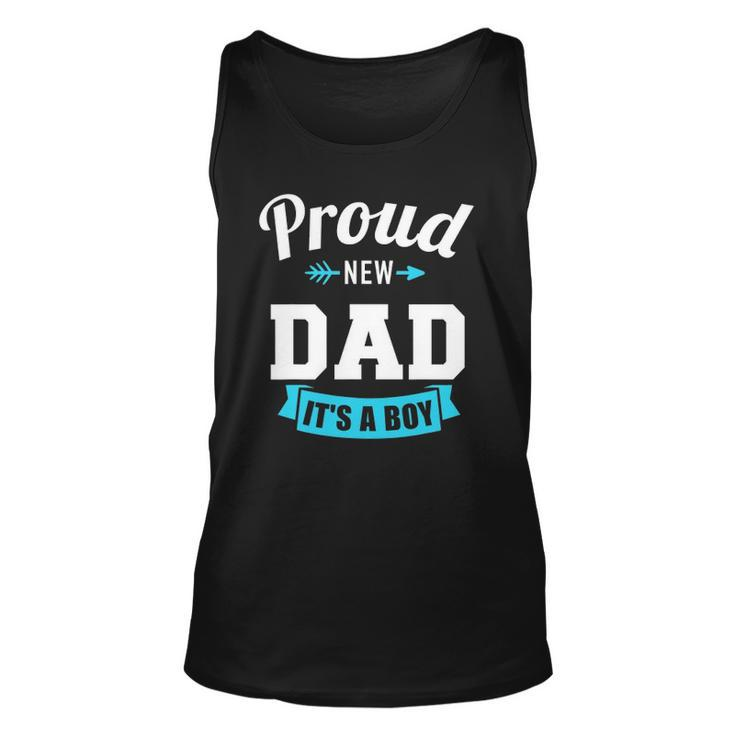 Proud New Dad Its A Boy Gender Reveal Party Unisex Tank Top