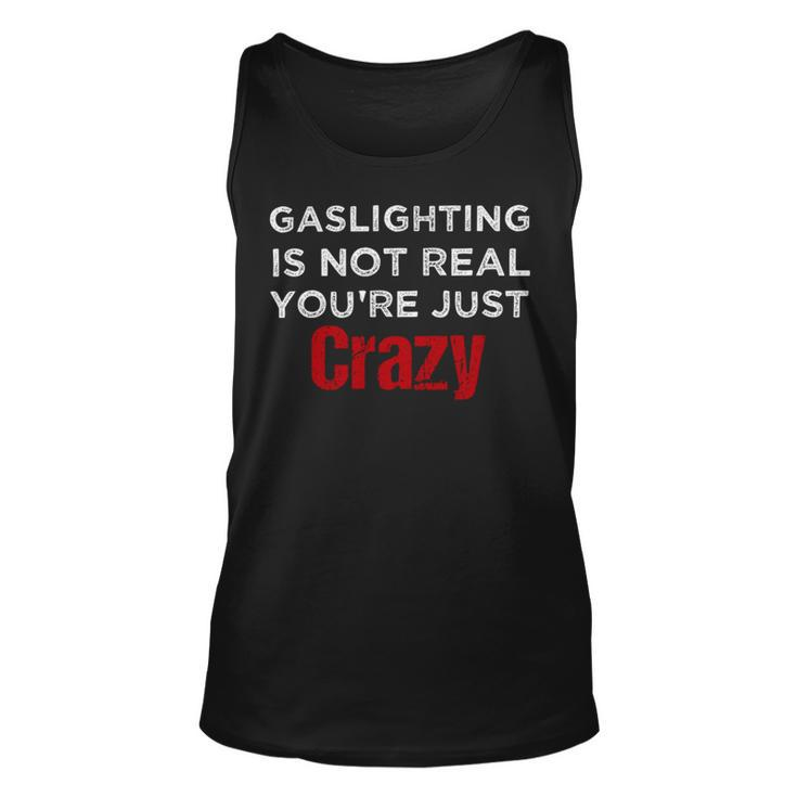 Red Gaslighting Is Not Real Youre Just Crazy Funny Vintage Unisex Tank Top