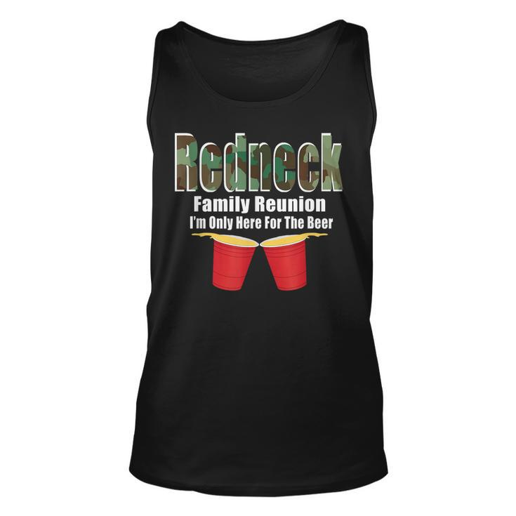 Redneck Family Reunion  Only Here For The Beer  Unisex Tank Top