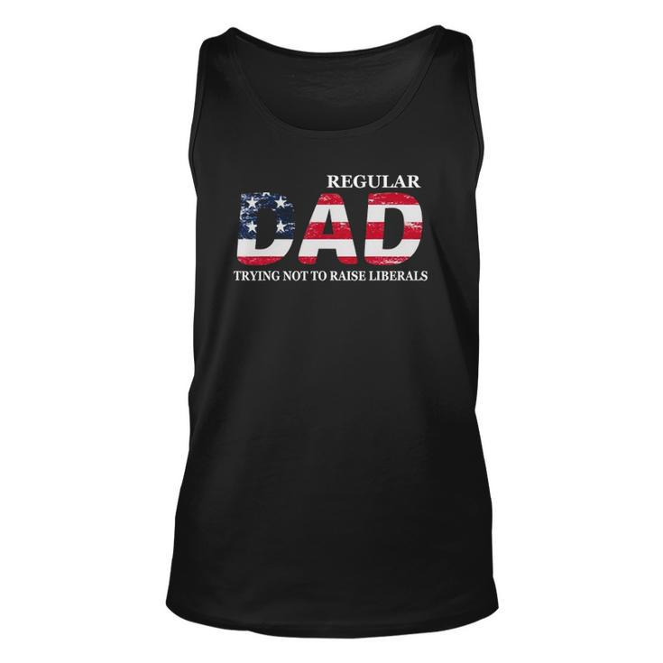 Regular Dad Trying Not To Raise Liberals Flag Fathers Day Unisex Tank Top
