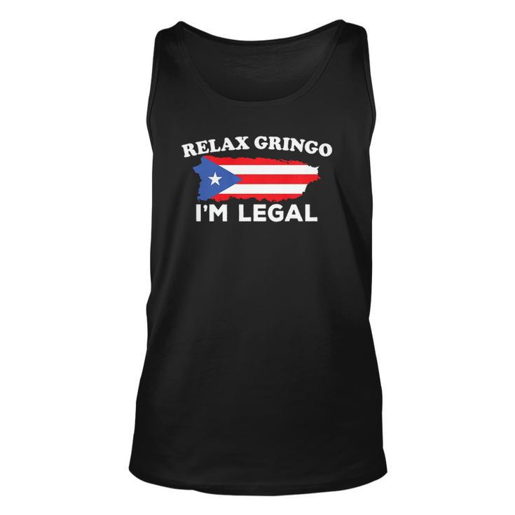 Relax Gringo Im Legal Puerto Rico Immigrant Novelty Gift  Unisex Tank Top