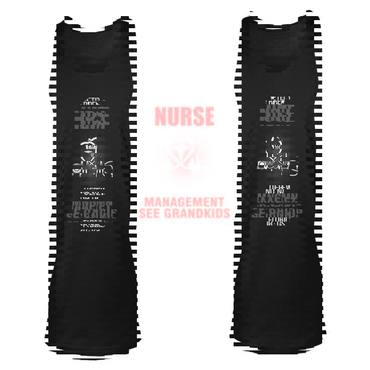 Retired Nurse Under New Management See Grandkids For Nurse  Unisex Tank Top