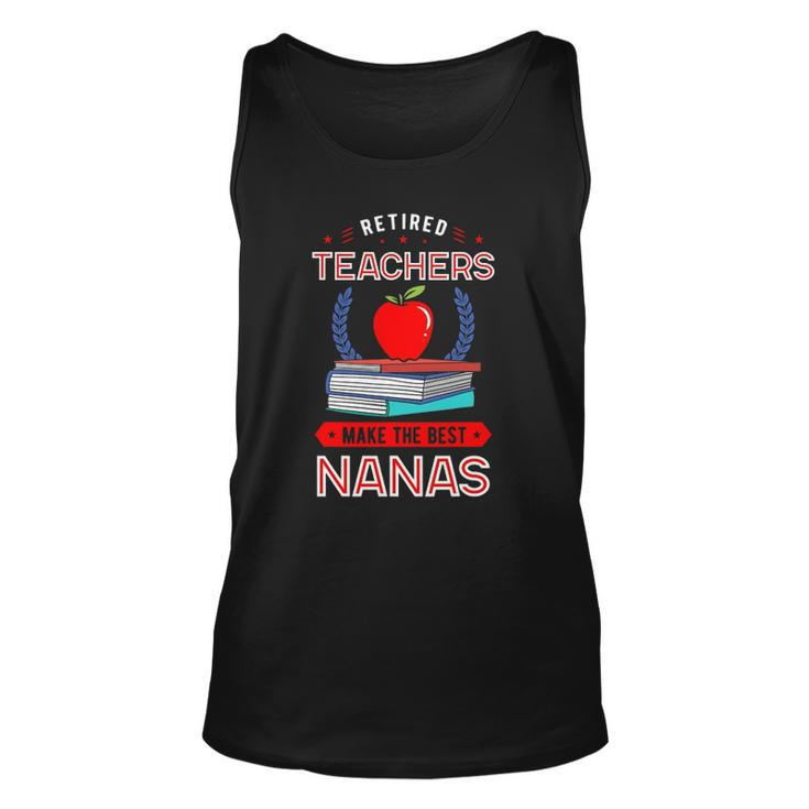 Retired Teachers Make The Best Nanas Reading Books Grandma Unisex Tank Top