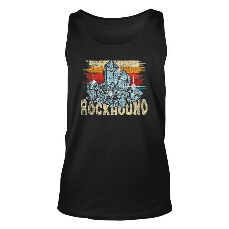 Rockhound - Rock Collector Geode Hunter Geology Geologist Unisex Tank Top