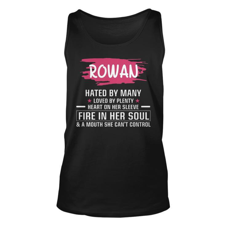 Rowan Name Gift   Rowan Hated By Many Loved By Plenty Heart On Her Sleeve Unisex Tank Top