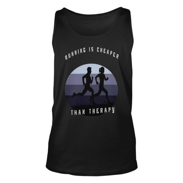 Running Is Cheaper Than Therapy Unisex Tank Top