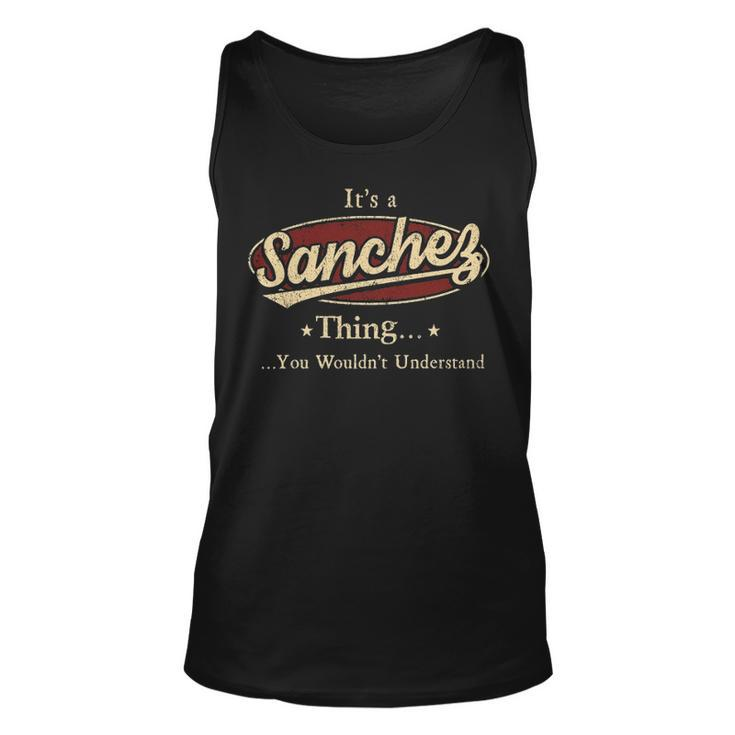 Sanchez Shirt Personalized Name Gifts T Shirt Name Print T Shirts Shirts With Name Sanchez Unisex Tank Top
