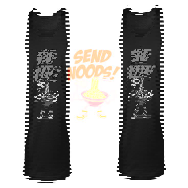 Send Noods Asian Ramen Noodle Soup Funny And Sarcastic Unisex Tank Top
