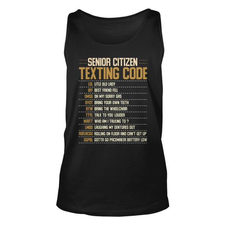 Senior Citizen Texting Code Cool Funny Old People Saying Unisex Tank Top