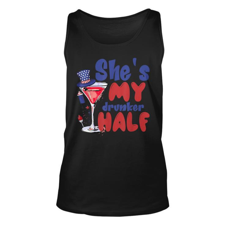 She My Drunker Half 4Th Of July Couples Drinking  Unisex Tank Top