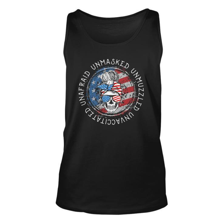 Skull Unafraid Unmasked Unmuzzled Unvaccinated 4Th Of July Unisex Tank Top