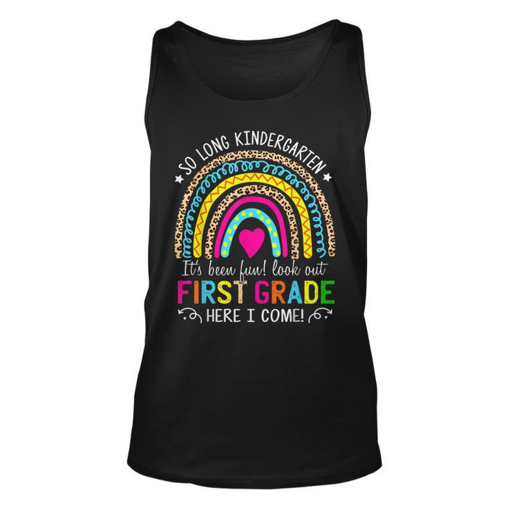 So Long Kindergarten Look Out First Grade Here I Come  Unisex Tank Top
