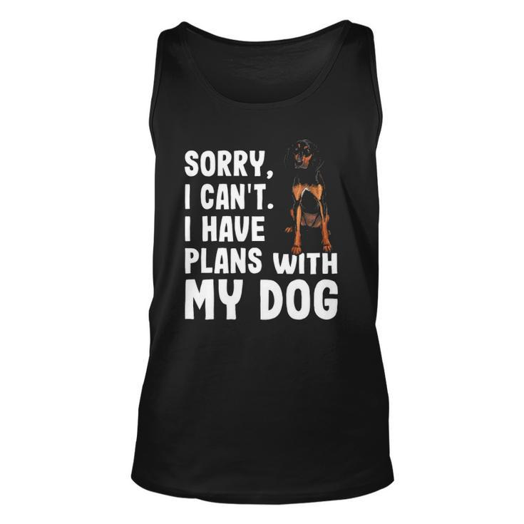 Sorry I Cant I Have Plans With My Black Tan Coonhound Dog Unisex Tank Top