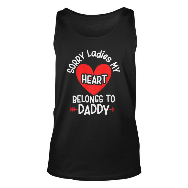 Sorry Ladies My Heart Belongs To Daddy Valentines Day Unisex Tank Top